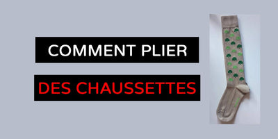 Comment Plier Des Chaussettes ?